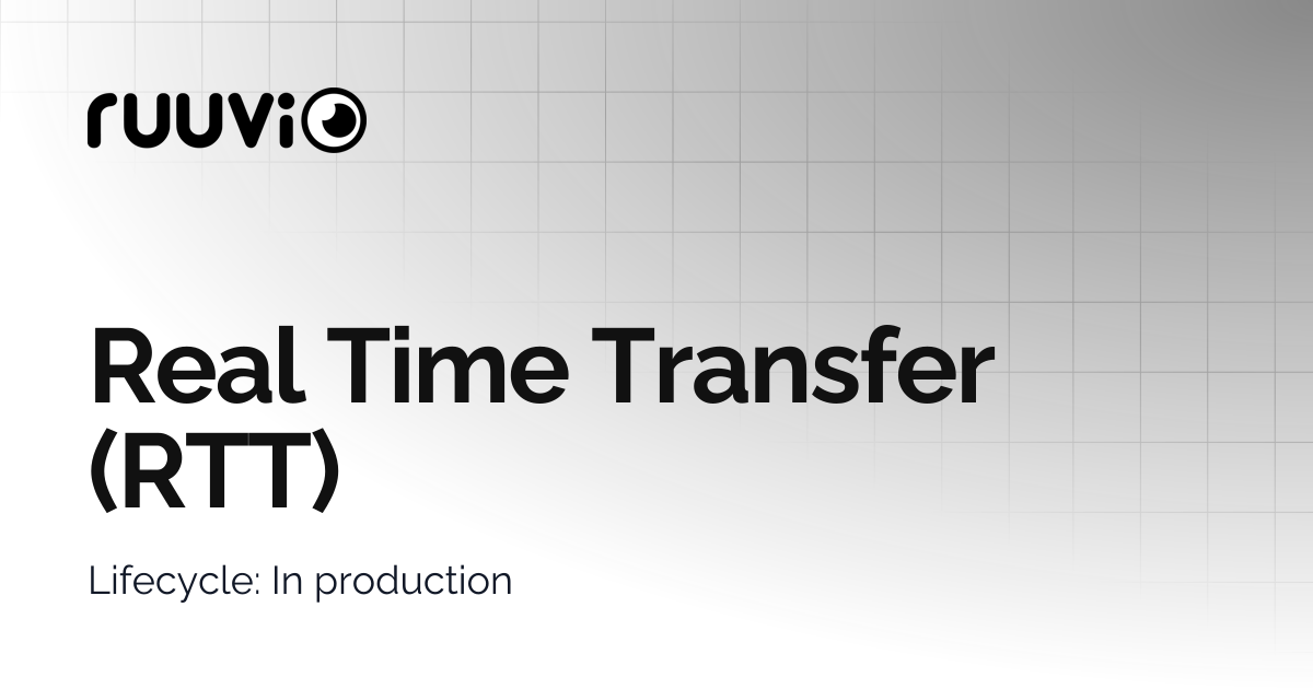 Real Time Transfer (RTT) | docs