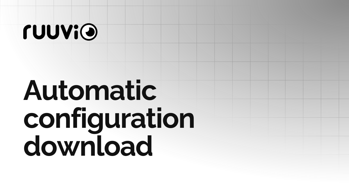 Automatic configuration download | docs